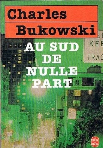 Au sud de nulle part, Boeken, Ophalen of Verzenden, Gelezen, Charles Bukowski