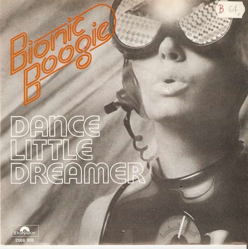 Single Bionic Boogie - Dance little dreamer, Cd's en Dvd's, Vinyl Singles, 7 inch, Ophalen of Verzenden, Zo goed als nieuw, Pop