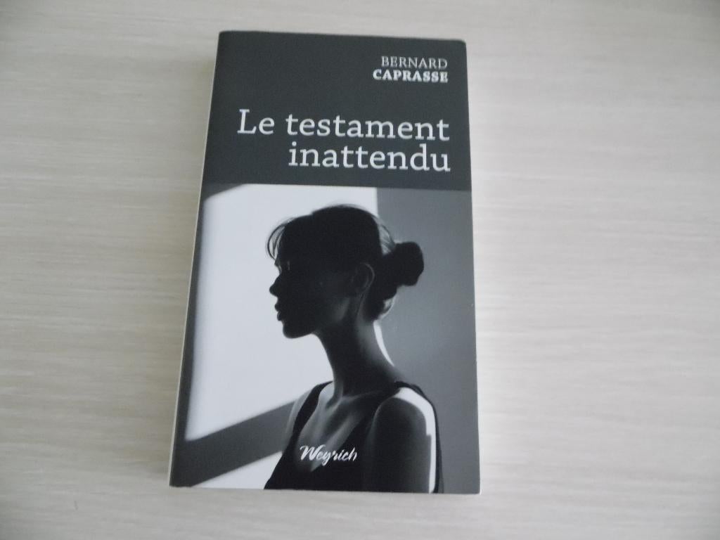 LE TESTAMENT INATTENDU        BERNARD CAPRASSE, Enlèvement ou Envoi, Bernard Caprasse, Belgique, Comme neuf