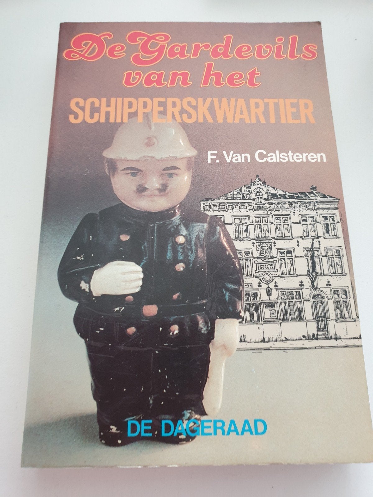 De Gardevils van het schipperskwartier F. Van Calsteren, Ophalen of Verzenden, Zo goed als nieuw