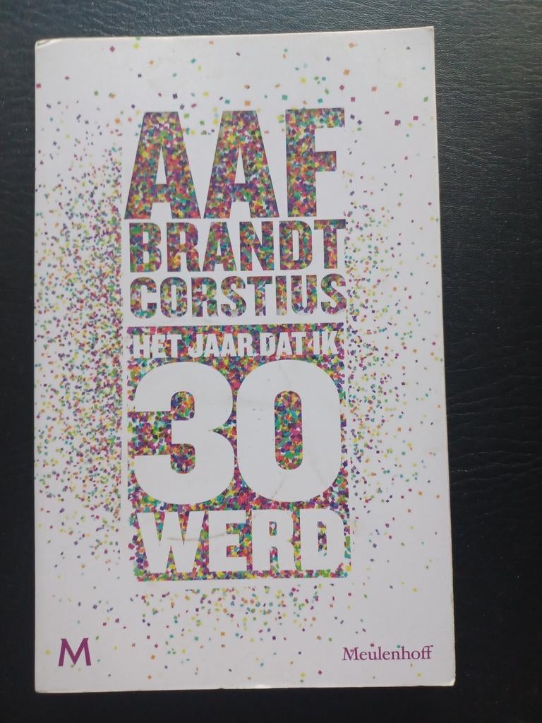 Aaf Brandt Corstius - Het jaar dat ik 30 werd, Boeken, Ophalen, Aaf Brandt Corstius