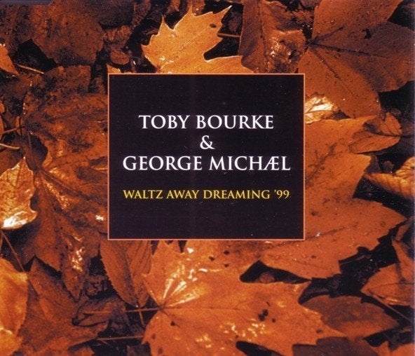 GEORGE MICHAEL & TOBY BOURKE WALTZ AWAY DREAMING ' 99 - CDS, Verzenden, Zo goed als nieuw, Pop