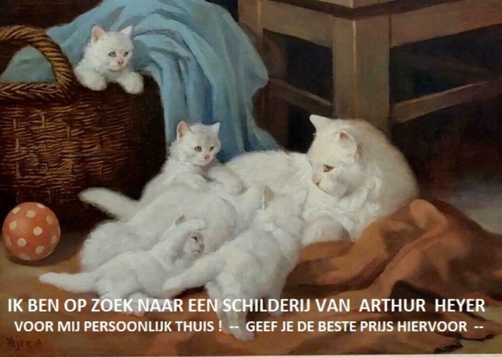 TE KOOP GEVRAAGD : Schilderij van ARTHUR HEYER, Enlèvement ou Envoi