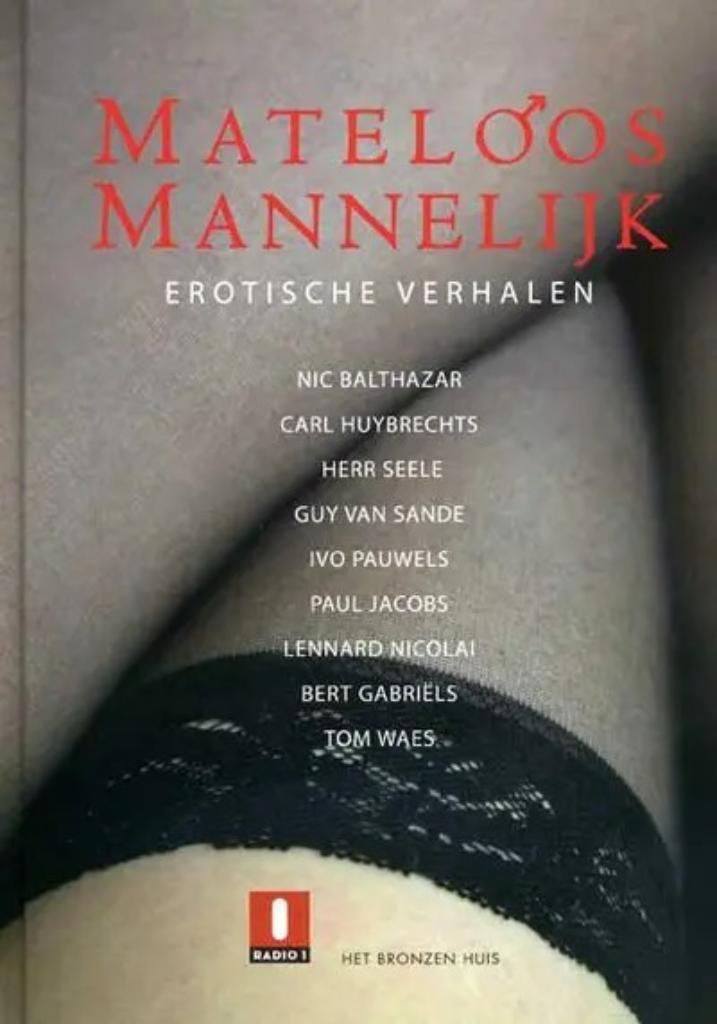 Mateloos mannelijk / Erotische verhalen, Ophalen of Verzenden, Zo goed als nieuw