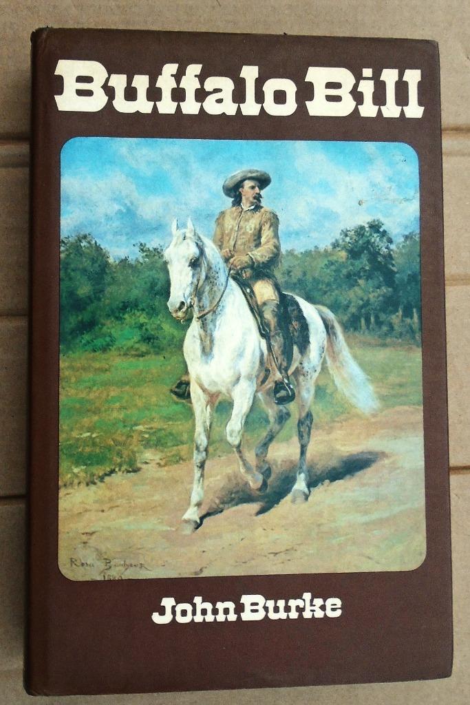 Buffalo Bill, the Noblest Whiteskin - 1974 - John Burke, Livres, 19e siècle, John Burke (1842—1917), Utilisé, Amérique du Nord