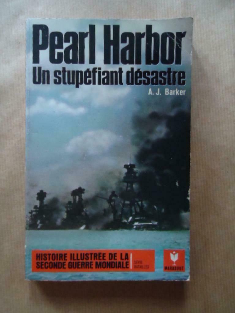 A.J. BARKER PEARL HARBOR UN STUPEFIANT DESASTRE MARABOUT SER, Livres, Guerre & Militaire, Enlèvement ou Envoi, Utilisé