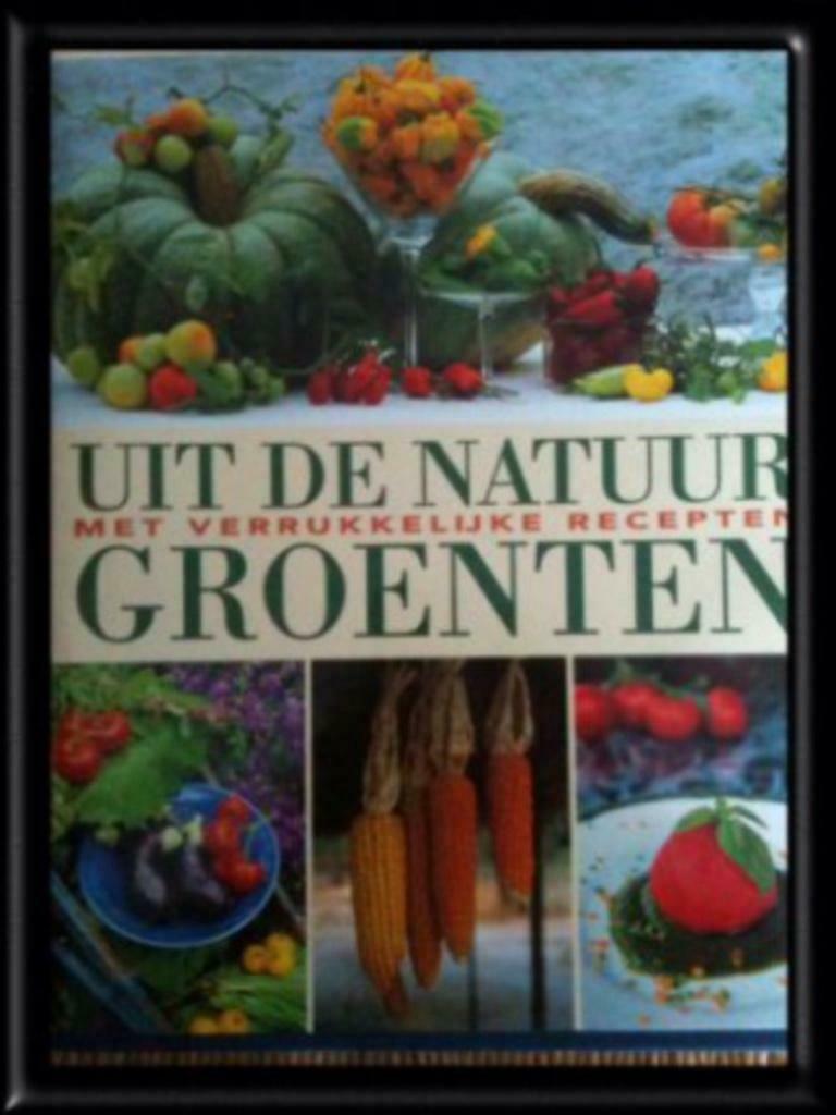 Uit de natuur met verrukkelijke recepten GROENTEN, Kees Hage, Ophalen of Verzenden