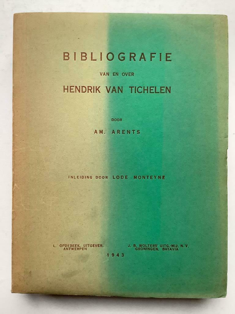 Bibliografie vanen over Hendrik Van Tichelen - AM. Arents, Ophalen of Verzenden