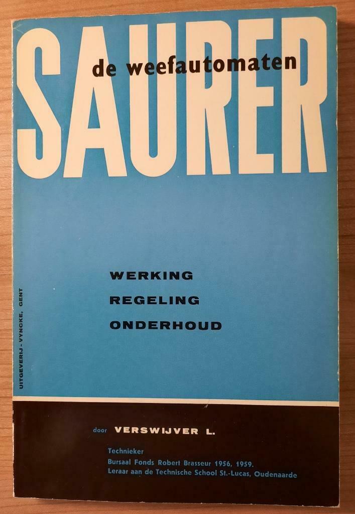 Saurer; de weefautomaten (werking, regeling, onderhoud), Ophalen of Verzenden, Gelezen, Werktuigbouwkunde