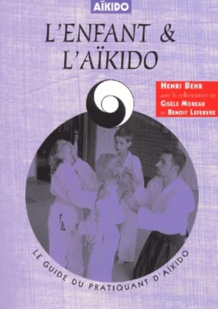 L'enfant et l'aïkido Henri Behr, Enlèvement ou Envoi, Sport de combat