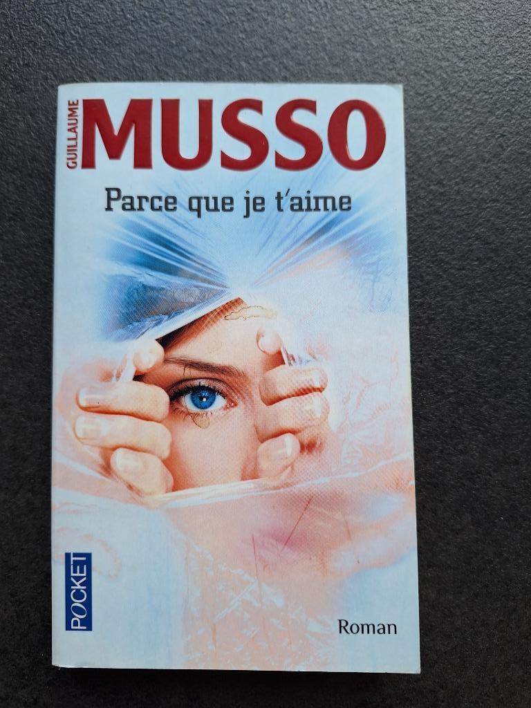 Parce que  je t'aime - Musso, Gelezen, Europa overig, Ophalen of Verzenden, Guillaume Musso
