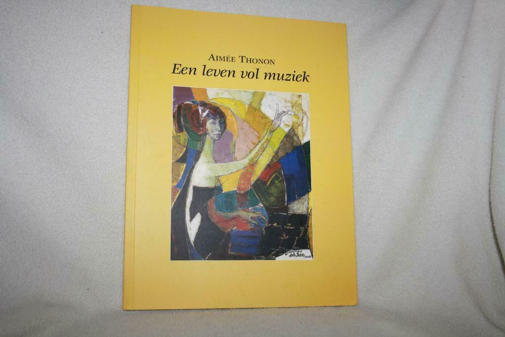 Een leven vol muziek – Aimée Thonon Huldeboek  40 jaar koren, Enlèvement ou Envoi, Aimée Thonon, Comme neuf, Genre ou Style