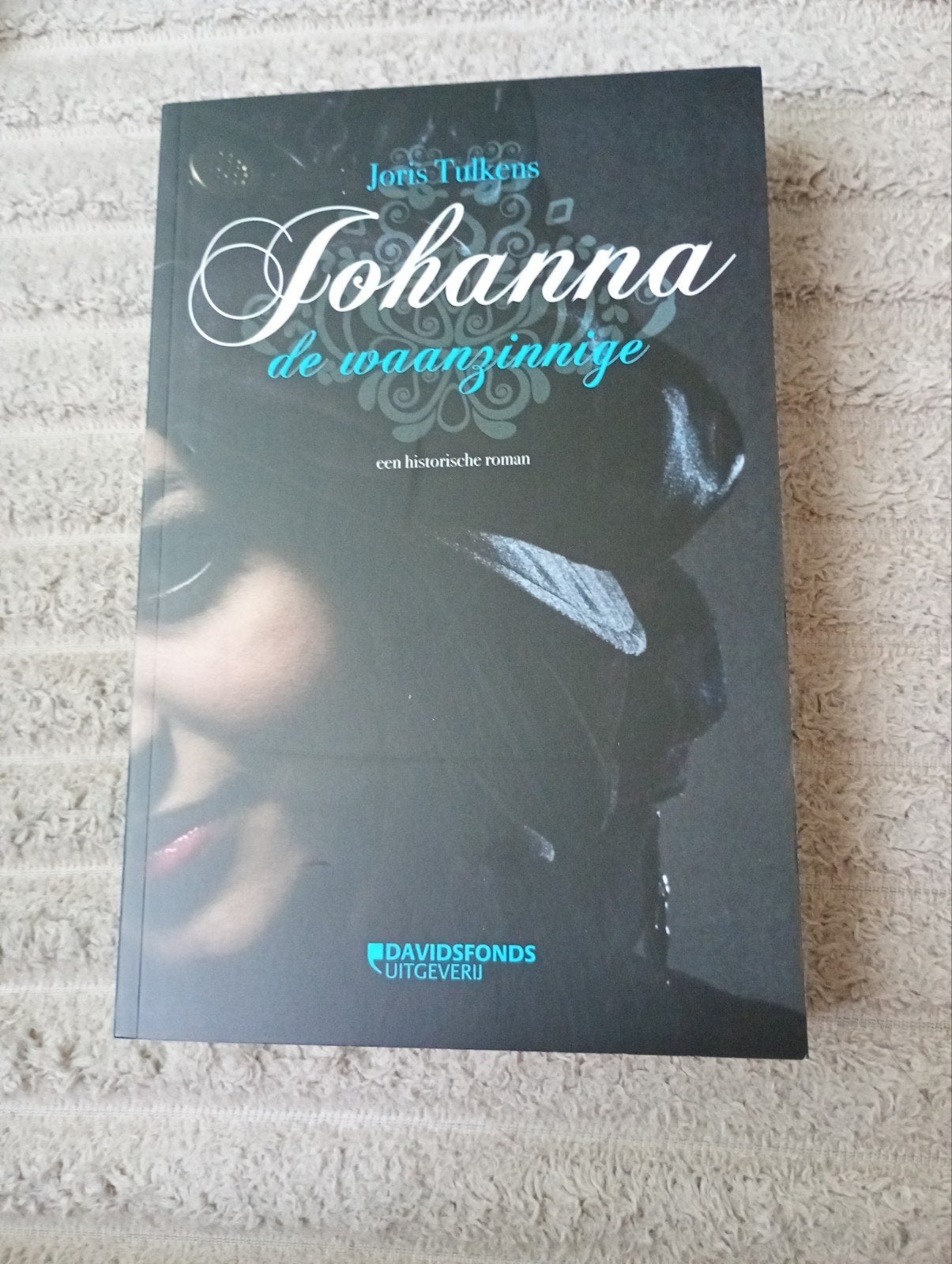 Joris Tulkens - Johanna de Waanzinnige. Nieuwstaat, Boeken, Historische romans, Ophalen of Verzenden, Joris Tulkens