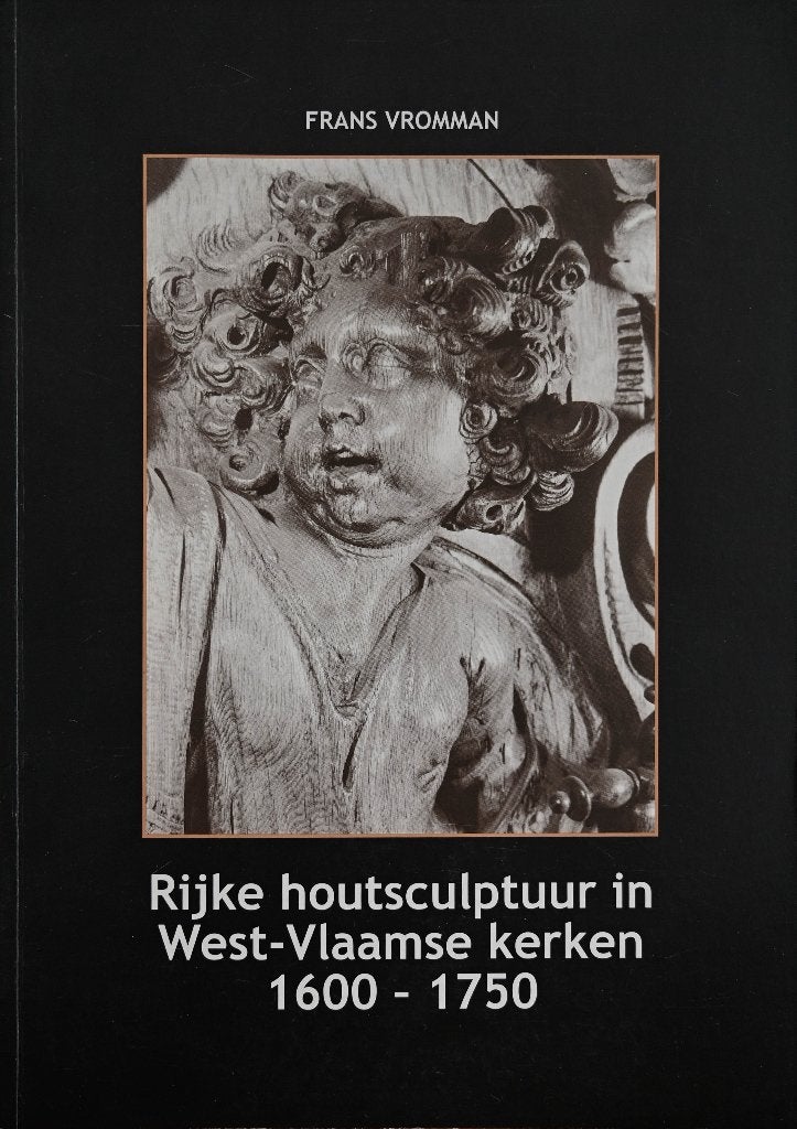 RIJKE HOUTSCULPTUUR IN WEST-VLAAMSE KERKEN 1600-1750, Ophalen of Verzenden, Zo goed als nieuw, Frans Vromman
