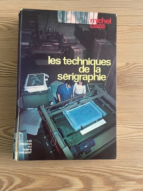 Les techniques de la sérigraphie, Michel caza, Enlèvement, Utilisé, Autres sujets/thèmes