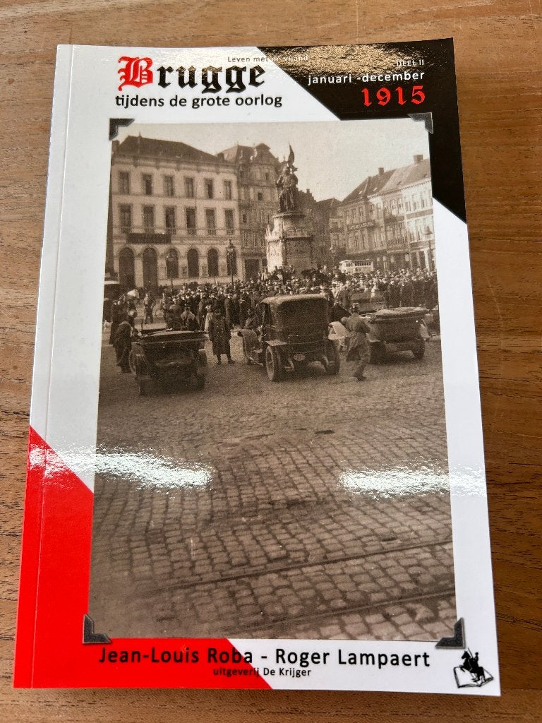 Brugge tijdens de grote oorlog 2: januari-december 1915, Roger Lampaert, Nieuw, Ophalen of Verzenden, Overige onderwerpen