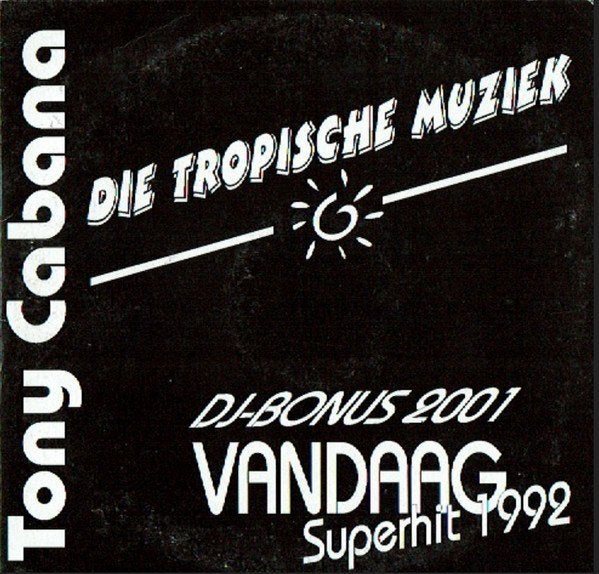 Tony Cabana - die tropische muziek, 1 single, Ophalen, Gebruikt, Nederlandstalig