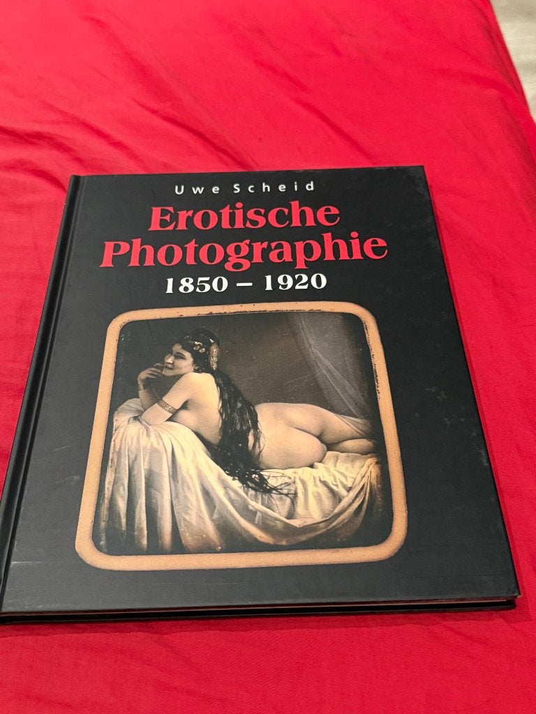Photographie érotique 1850 - 1920, Comme neuf, Photographie général, Uwe Scheid, Envoi