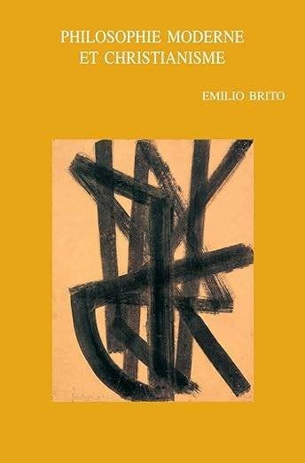 Philosophie Moderne et Christianisme, Boeken, Filosofie, Emilio Brito, Ophalen of Verzenden, Zo goed als nieuw, Overige onderwerpen