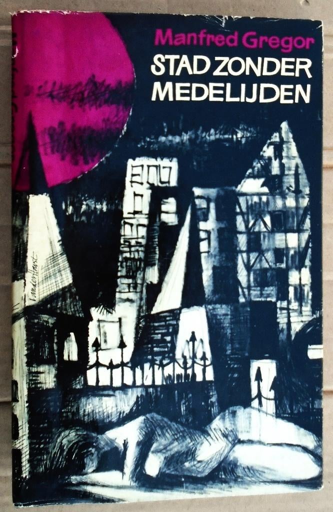 Stad zonder medelijden - 1962 - Manfred Gregor (1929-2018), Gelezen, Europa overig, Manfred Gregor (1929-2018), Ophalen of Verzenden