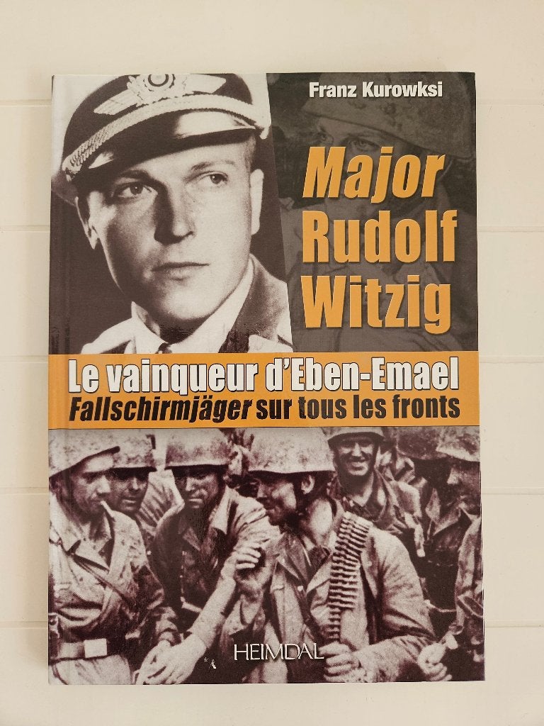 Major Rudolf Witzig - Le Vainqueur d’Eben-Emael, Georges Bernage, Enlèvement ou Envoi, Comme neuf, Deuxième Guerre mondiale