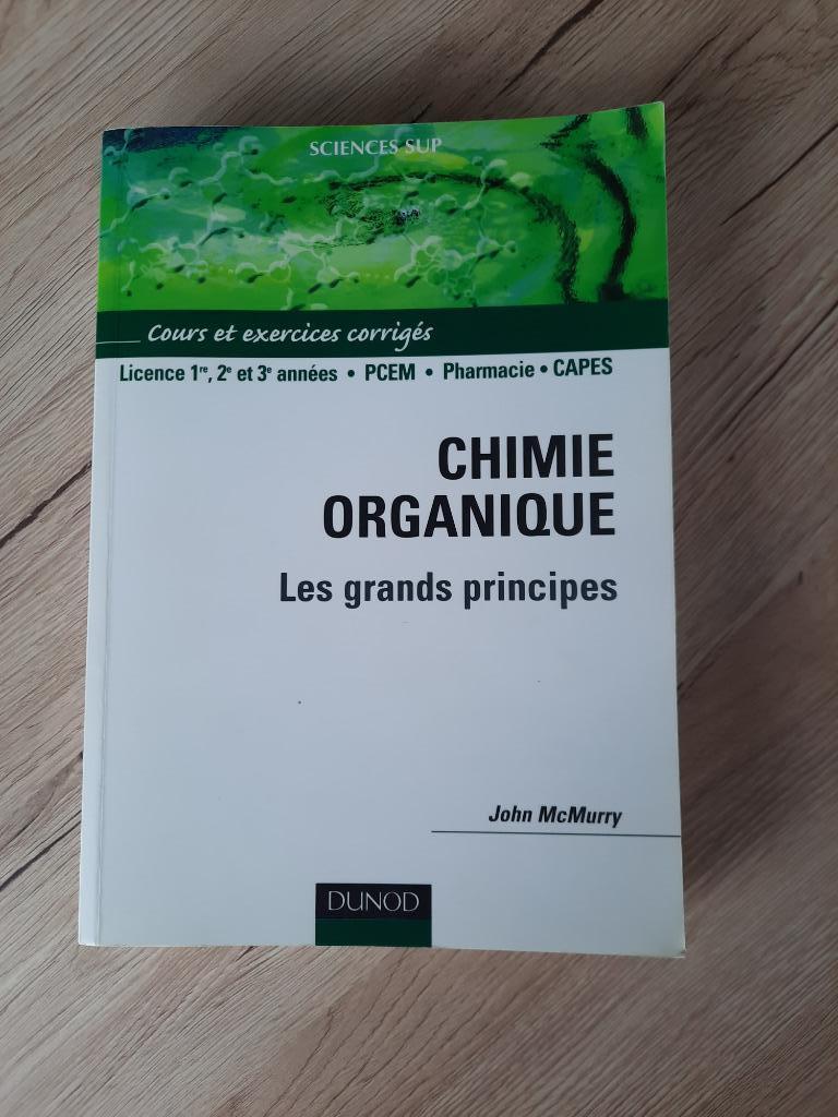 Chimie organique - Les grands principes - McMurry - DUNOD, Enlèvement ou Envoi, Comme neuf, Sciences naturelles, John McMurry