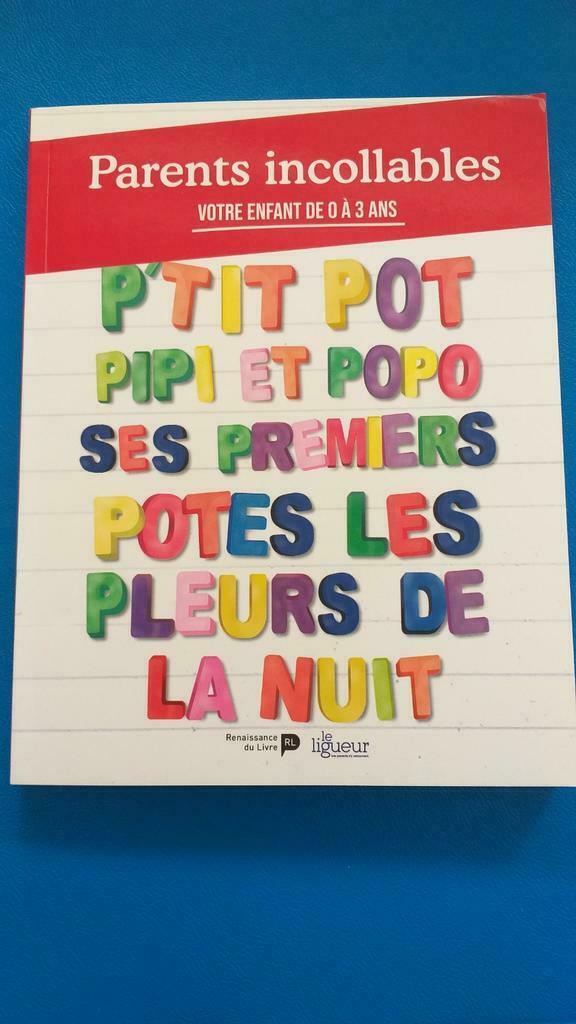 Livre neuf "Parents incollables - votre enfant de 0 à 3 ans", Livres, Grossesse & Éducation, Neuf, Éducation jusqu'à 6 ans, Enlèvement ou Envoi