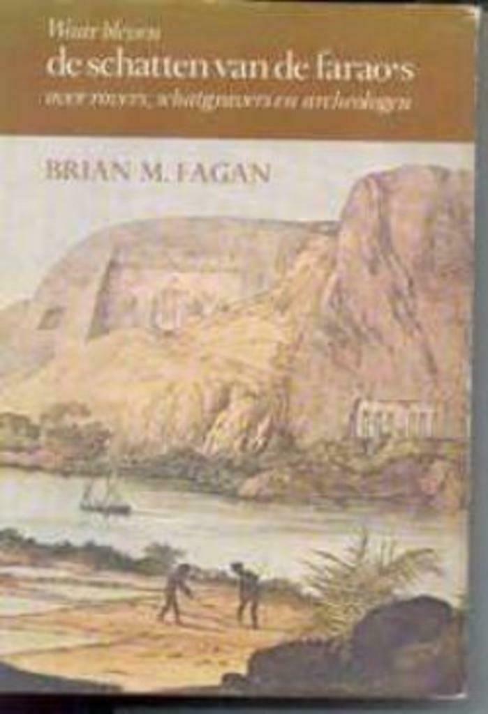 Waar bleven de schatten van de farao's, Brian M. Fagan, Ophalen of Verzenden