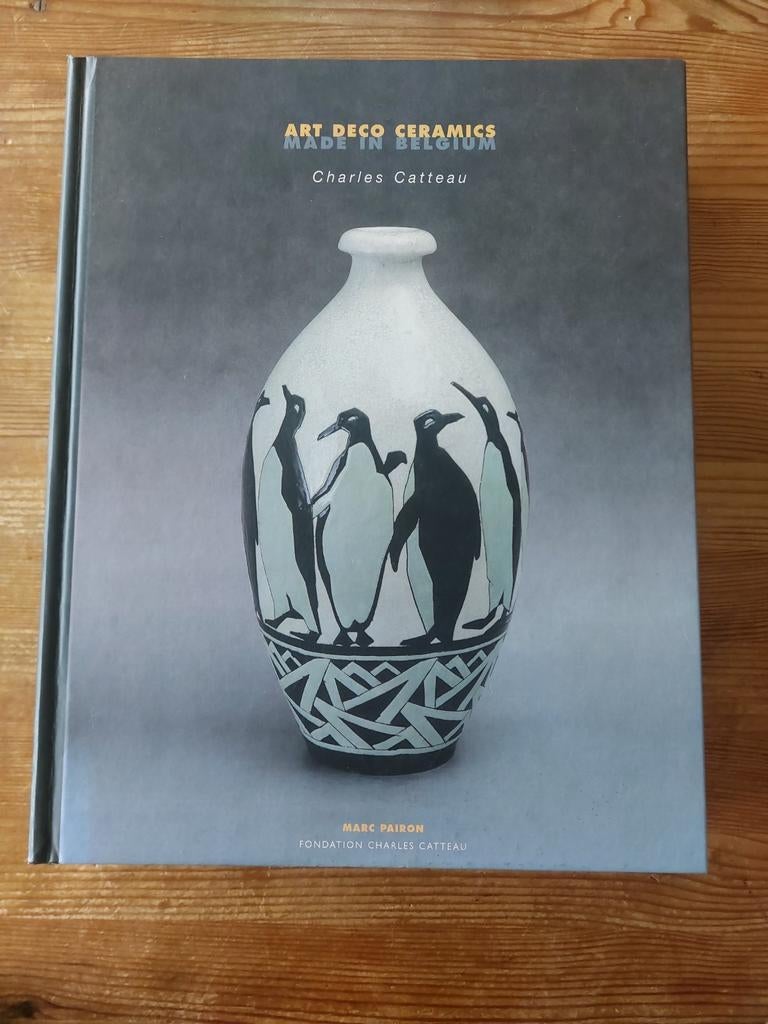 Livre Art Deco Ceramics Charles Catteau Boch Keramis, Antiquités & Art, Enlèvement ou Envoi