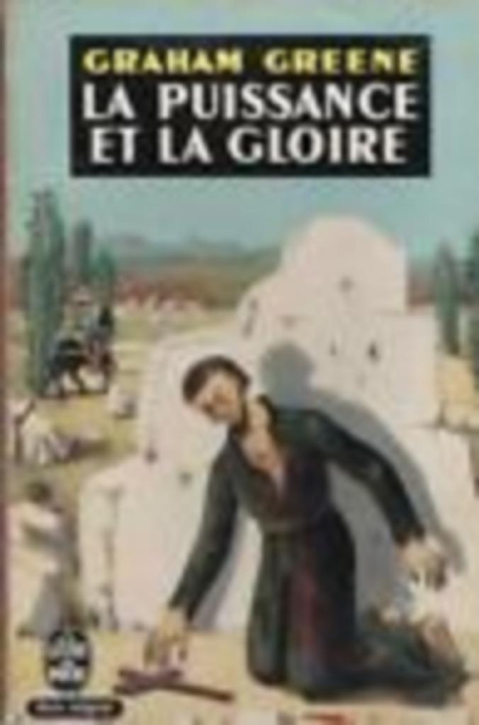La Puissance et la Gloire., Graham Greene, Enlèvement ou Envoi, Fiction, Utilisé