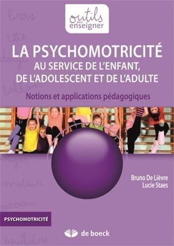 PSYCHOMOTRICITE AU SERVICE DE L'ENFANT: Notions et applicati, Enlèvement ou Envoi, Comme neuf