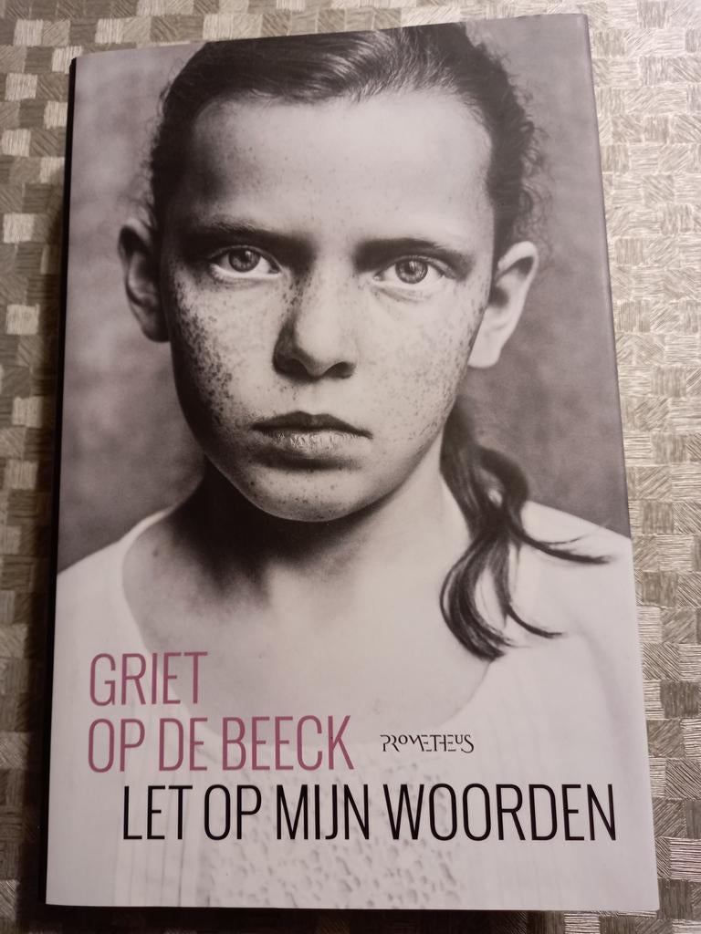 Griet Op de Beeck - Let op mijn woorden, Ophalen of Verzenden, Zo goed als nieuw, Griet Op de Beeck