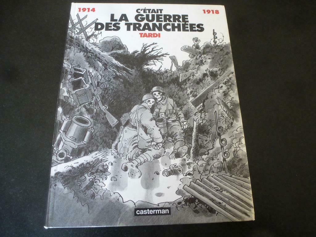 C'était la guerre des tranchées - Tardi * 1914-1918, Livres, Une BD, Enlèvement ou Envoi, Comme neuf