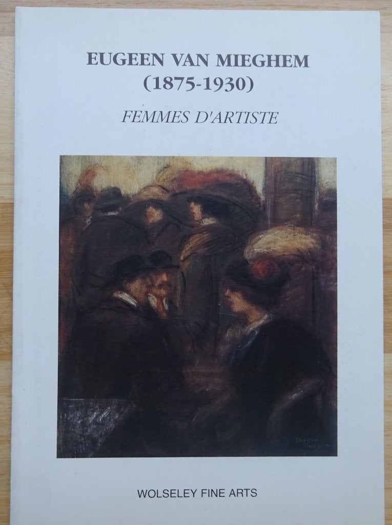Eugeen Van Mieghem, femmes d'artiste, 1998, Wolseley Arts, Boeken, Ophalen of Verzenden, Zo goed als nieuw, Schilder- en Tekenkunst