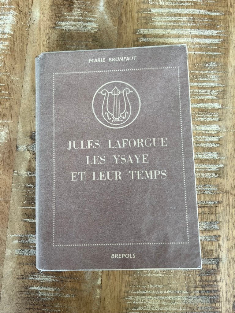 Jules Laforgue les Ysaye et leur temps - Marie Brunfaut, Enlèvement ou Envoi, Marie Brunfaut, Un auteur, Utilisé