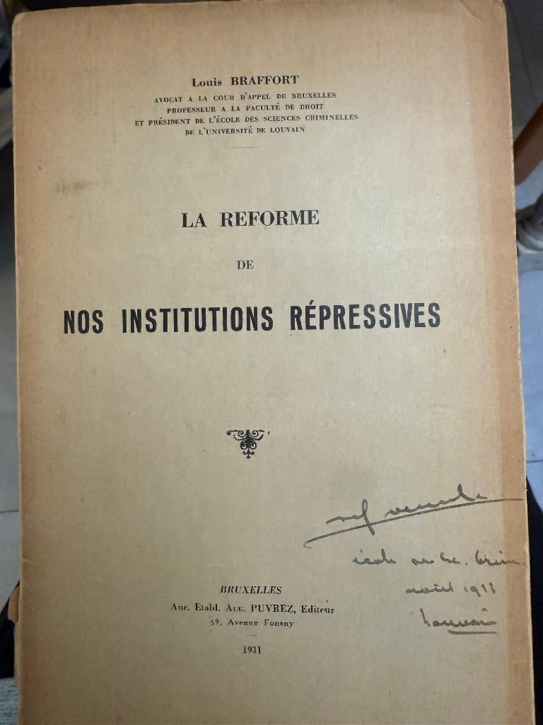 La réforme de nos institutions répressives, 1931, Braffort., Envoi, Utilisé, Louis Braffort