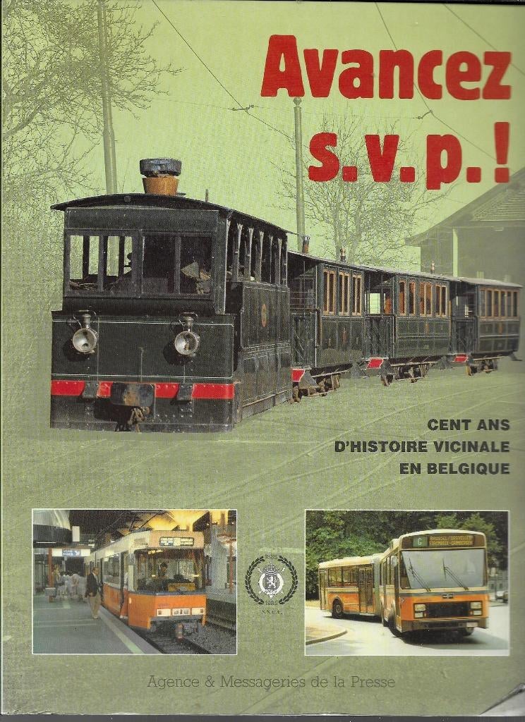 SNCV-NMVB AVANCEZ svp. Cent ans de vicinal, Envoi, Comme neuf, Tram, Livre ou Revue