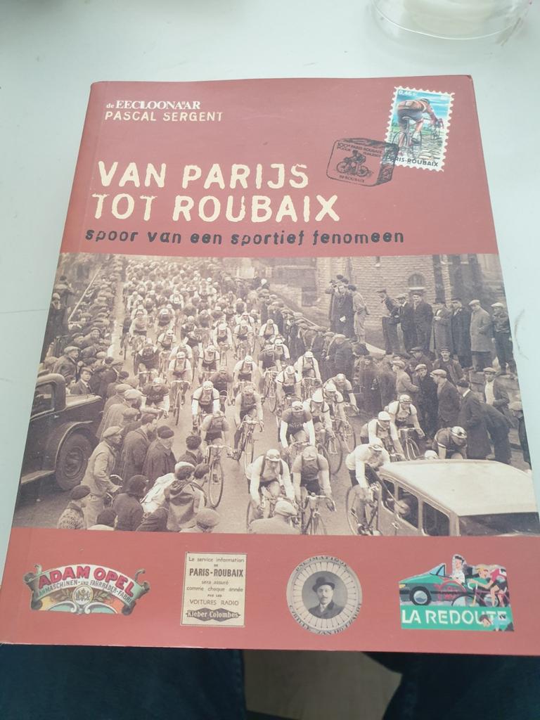 Pascal Sergent - Van Parijs tot Roubaix. de EECLOONAAR, Lopen en Fietsen, Ophalen of Verzenden, Zo goed als nieuw, P. Sergent