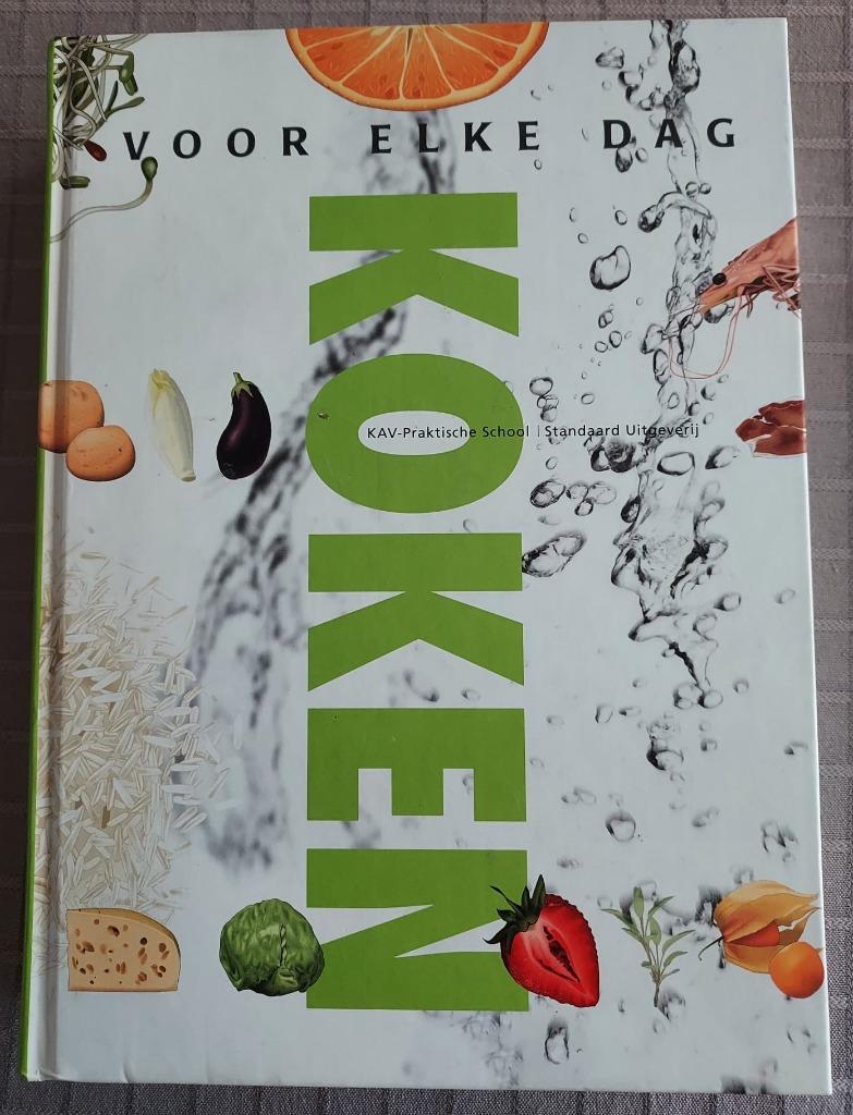 KOKEN VOOR ELKE DAG - KAV - 736 blz, Boeken, Kookboeken, Hoofdgerechten, Ophalen of Verzenden, Zo goed als nieuw, Europa