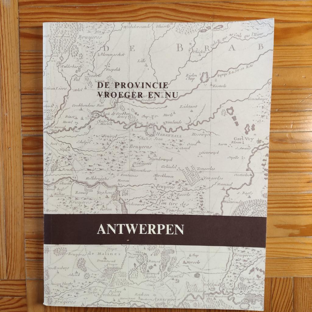 Antwerpen de provincie vroeger en nu, Ophalen of Verzenden, Gelezen