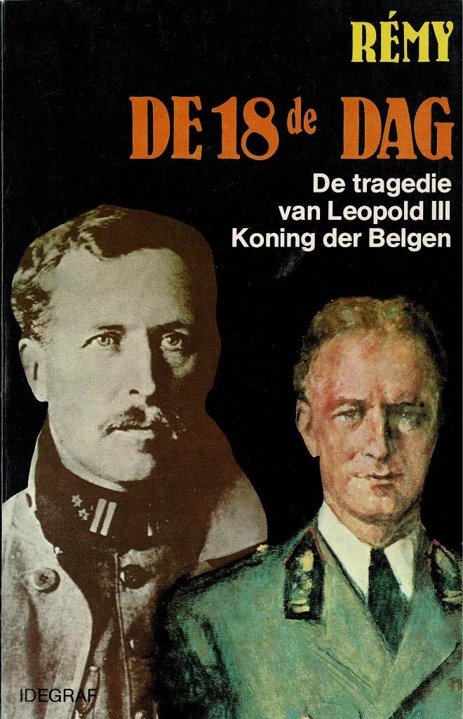 De 18de dag: De tragedie van Leopold II  Koning der Belgen, Boeken, Tweede Wereldoorlog, Ophalen of Verzenden, Zo goed als nieuw