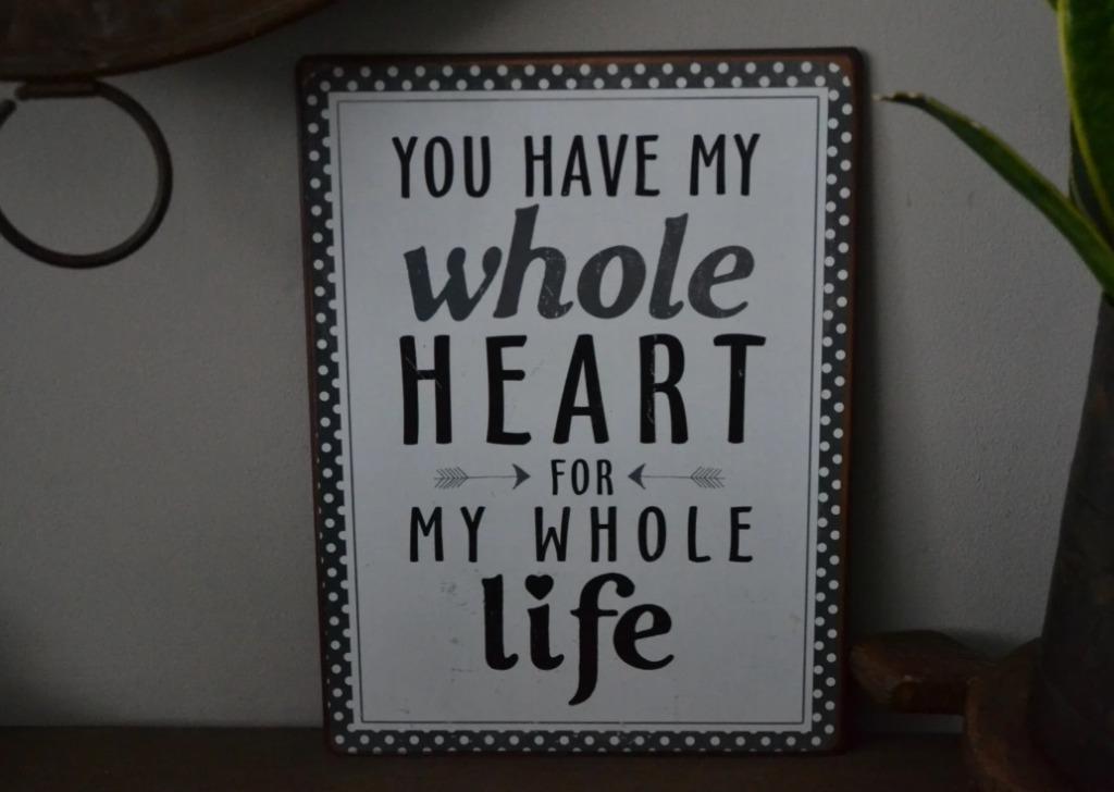 Tekstbord /Wandbord - You have my whole heart..., Huis en Inrichting, Ophalen of Verzenden, Nieuw