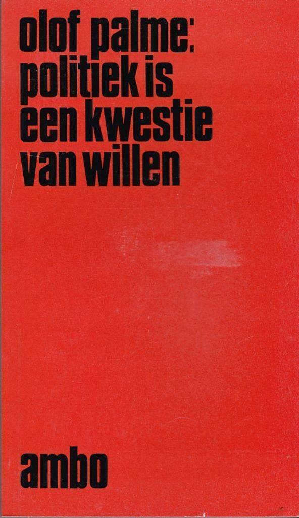 Olaf Palme, Poltiek is een kwestie van willen., Enlèvement ou Envoi, Neuf, Politique