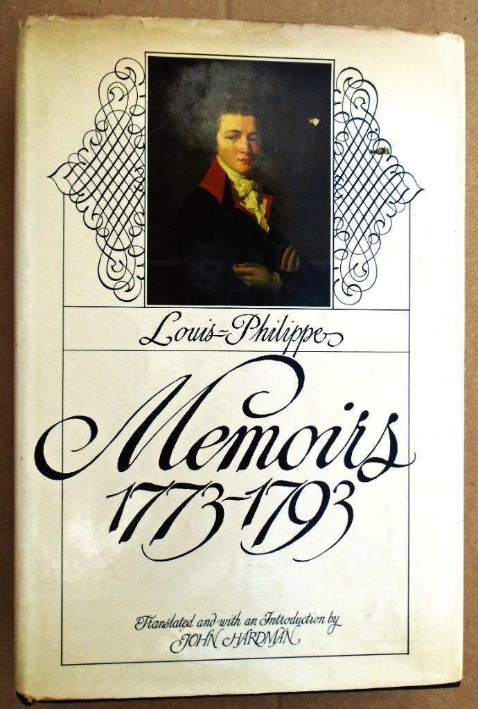 Louis-Philippe Memoirs 1773-1793 - John Hardman - 1977, Politique, Envoi, John Hardman, Utilisé