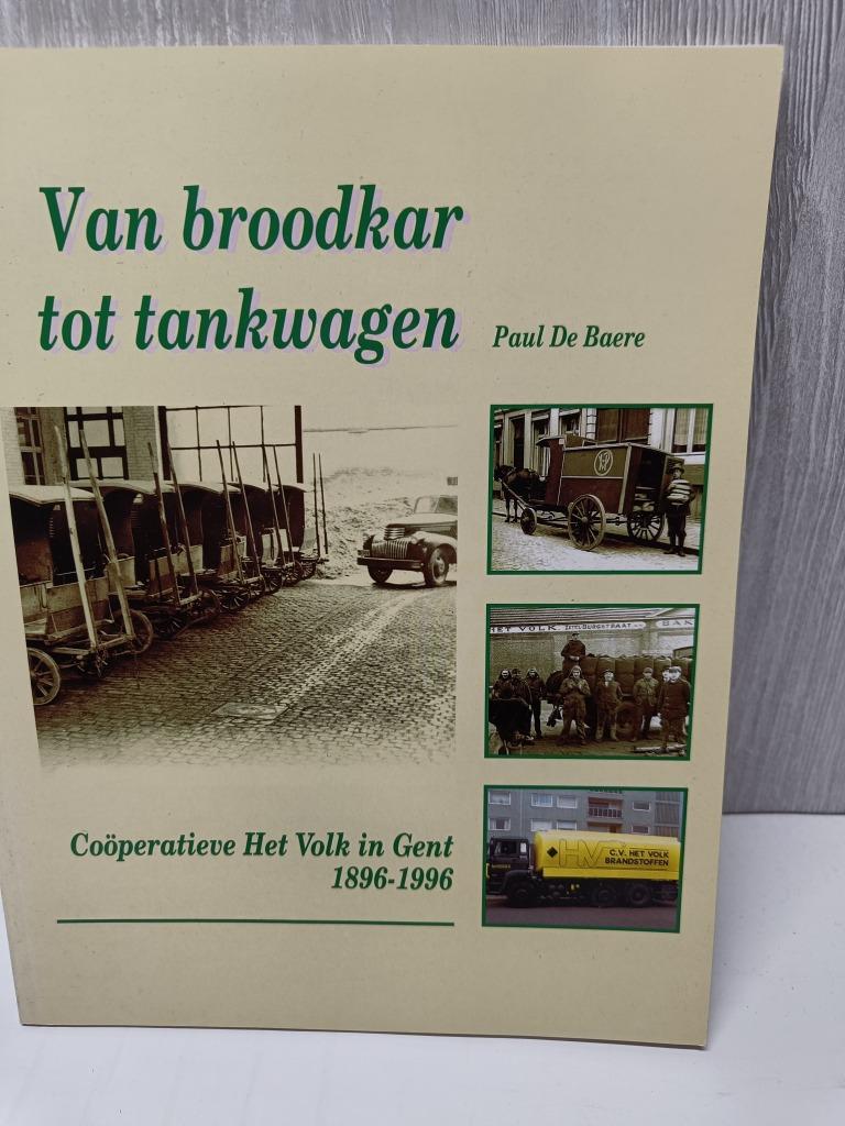 Van broodkar tot tankwagen het volk in gent De BAere, Enlèvement ou Envoi, Comme neuf