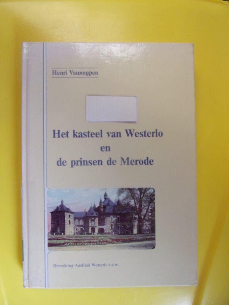 Het kasteel van WESTERLO en de prinsen de MERODE (1989), Ophalen of Verzenden, Zo goed als nieuw