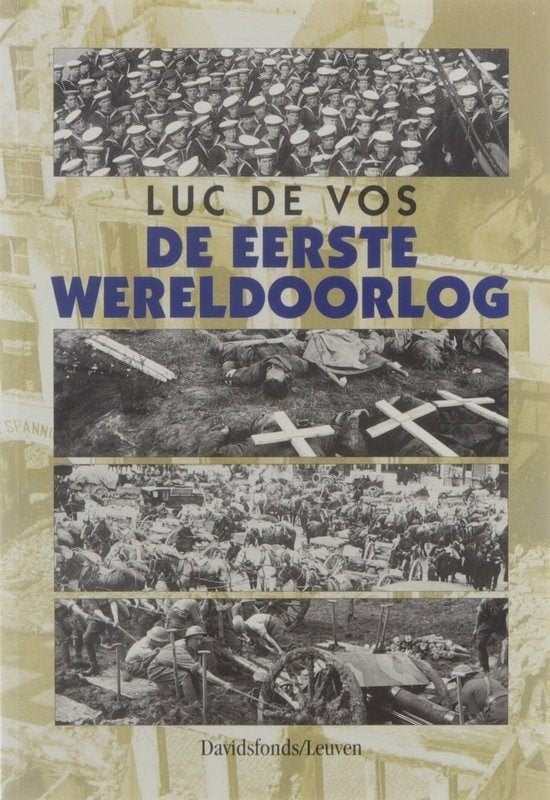 boek: de eerste wereldoorlog/Luc de Vos, Livres, Guerre & Militaire, Enlèvement ou Envoi, Avant 1940, Comme neuf