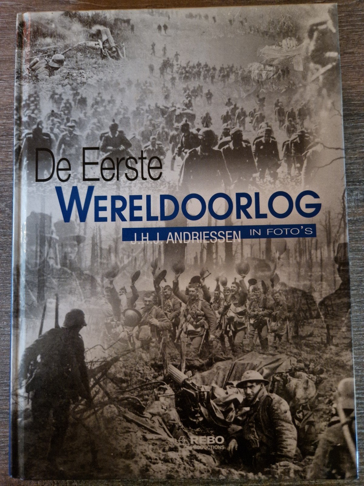 DE EERSTE WERELDOORLOG IN FOTO'S – J.H.J. ANDRIESSEN, Ophalen of Verzenden