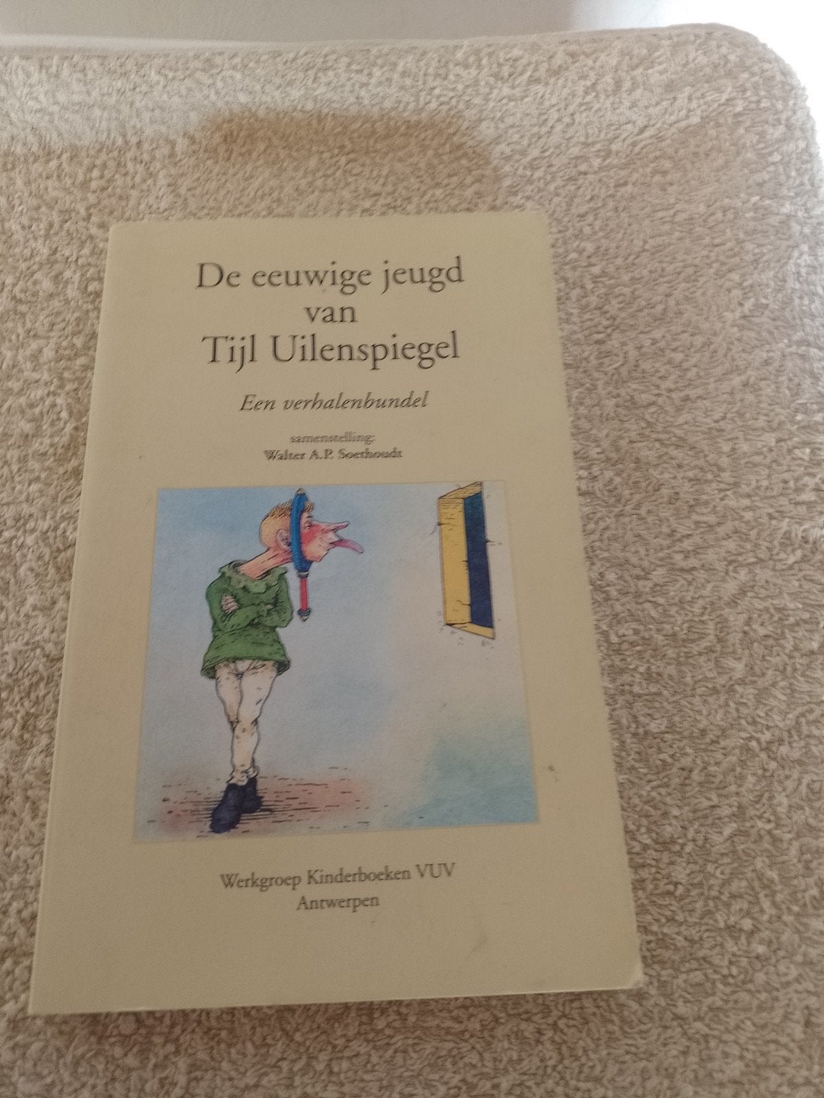 De eeuwige jeugd van Tijl Uilenspiegel, Ophalen of Verzenden
