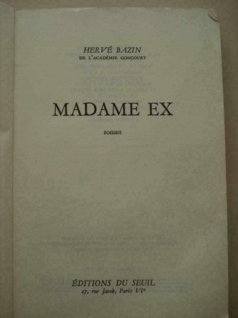 6. Herve Bazin Madame Ex 1975 Seuil, Hervé Bazin, Utilisé, Europe autre, Envoi